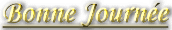une bonne journee a tous